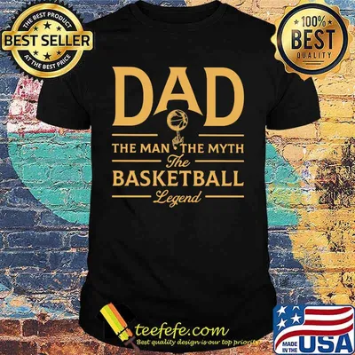 Dad The Man The Myth Basketball Legend Shirt