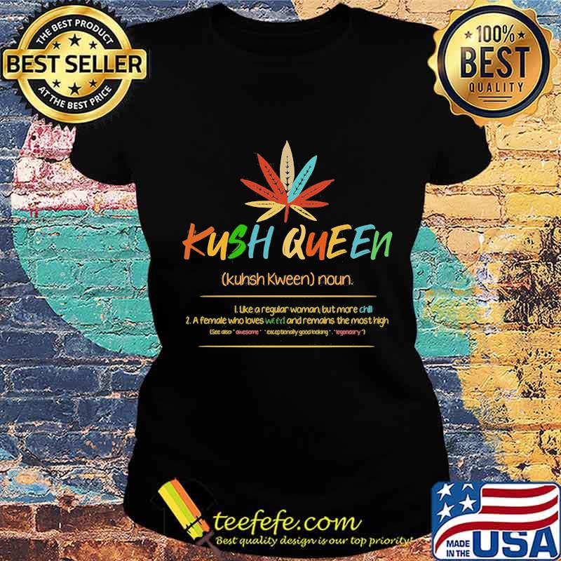Definition Kush Queen Vintage Cannabis Shirt Ladies tee Definition Kush Queen Vintage Cannabis Shirt Ladies tee