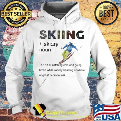 Definition Skiing The Are Of Catching Cold And Going Broke While Rapidly Heading Nowhere At Great Personal Vintage Shirt