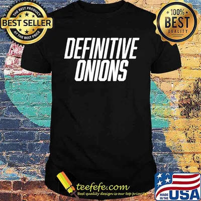 Definitive Onions shirt