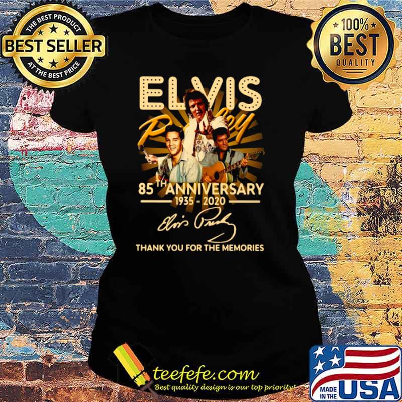 Elvis Presley 85th Anniversary 1935 2020 Signature Thank You For The Memories s Ladies tee Elvis Presley 85th Anniversary 1935 2020 Signature Thank You For The Memories s Ladies tee