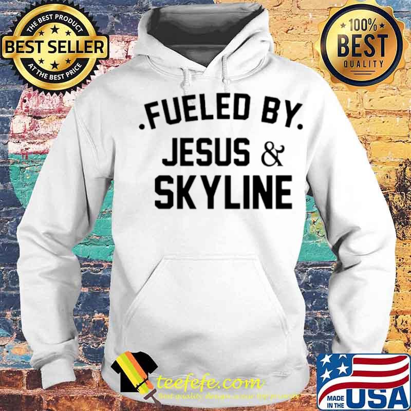 Fueled by Jesus and skyline Hoodie Fueled by Jesus and skyline Hoodie