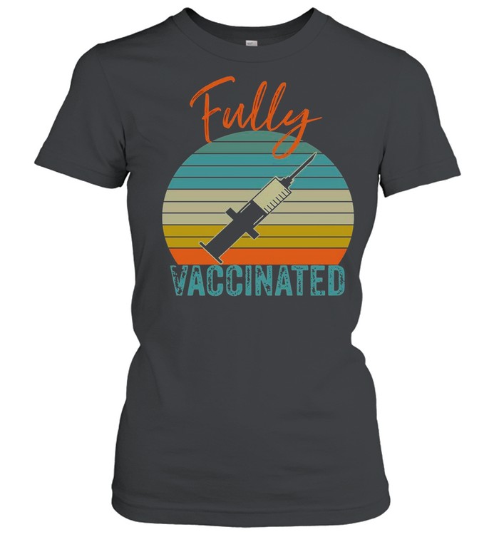 fully-vaccinated-2021-vintage-shirt-classic-womens-t-shirt.jpg