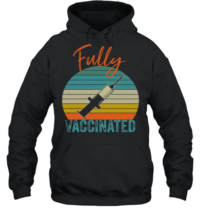 fully-vaccinated-2021-vintage-shirt-unisex-hoodie.jpg