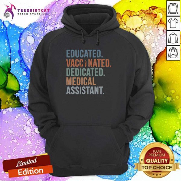funny-educated-vaccinated-educated-medical-assistant-hoodie-600x600-1.jpg