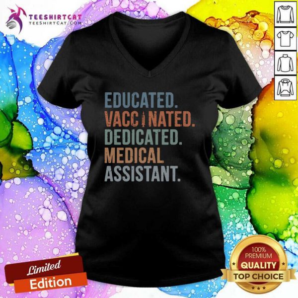 funny-educated-vaccinated-educated-medical-assistant-v-neck-600x600-1.jpg