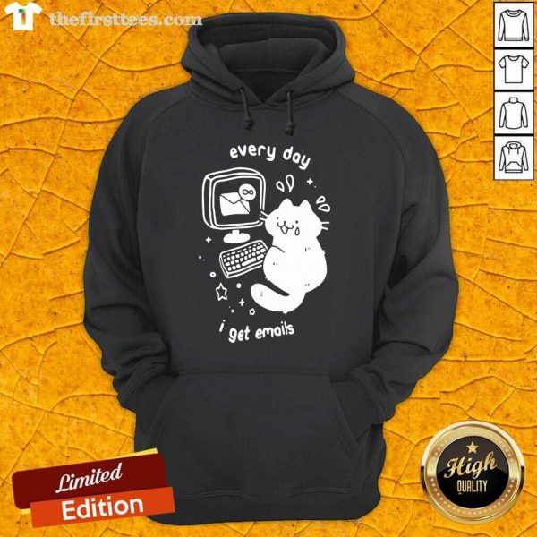 funny-every-day-i-get-emails-hoodie-600x600-1.jpg