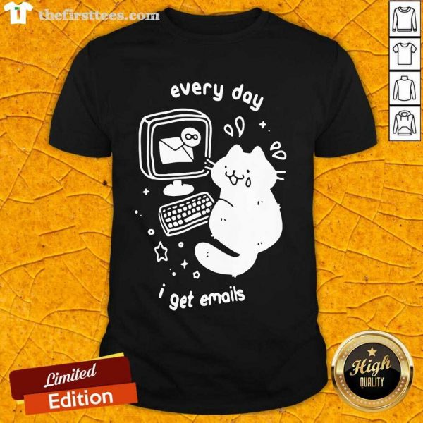 funny-every-day-i-get-emails-shirt-600x600-1.jpg
