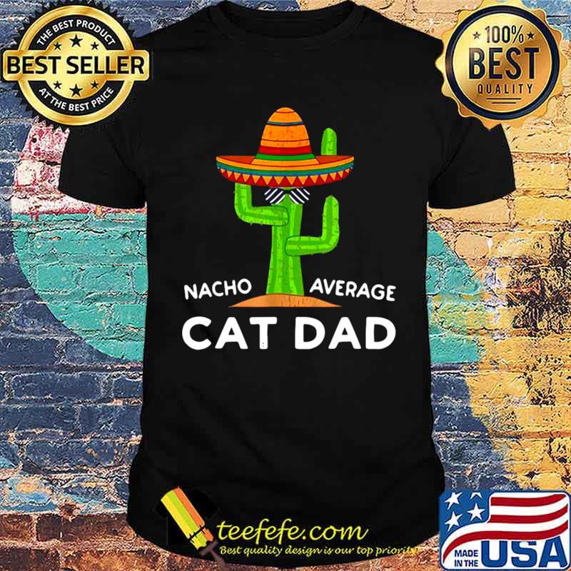 Girl Cat Pet Owner Humor Meme Quote Saying Cat Dad shirt