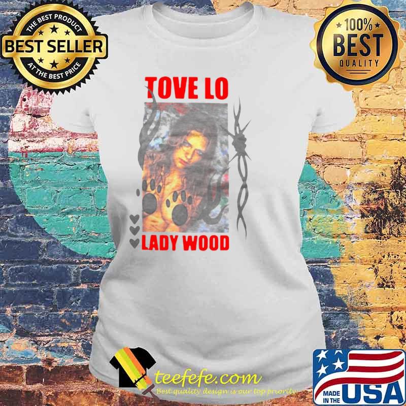 Girl Tove Lo Lady Wood Laides tee Girl Tove Lo Lady Wood Laides tee