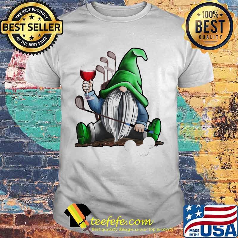 Gnome Drink Wine Play Gofl Shirt Gnome Drink Wine Play Gofl Shirt