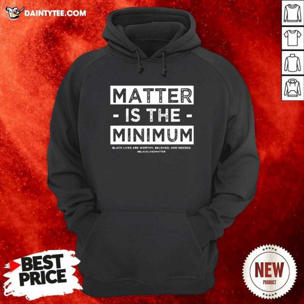 good-matter-is-the-minimum-blm-hoodie-600x600-1.jpg