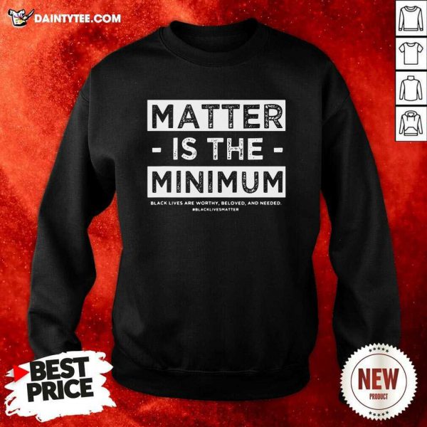 good-matter-is-the-minimum-blm-sweatshirt-600x600-1.jpg