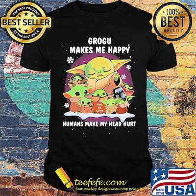 Grogu Makes Me Happy Humans Make My Head Hurt Baby Yoda Xmas Shirt