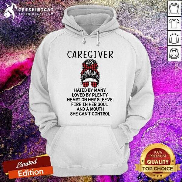 happy-caregiver-hated-by-many-loved-by-plenty-hearhoodie-600x600-1.jpg