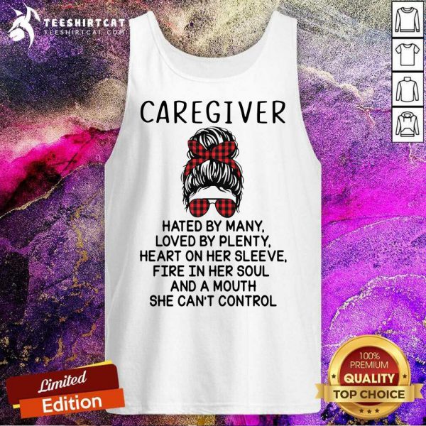 happy-caregiver-hated-by-many-loved-by-plenty-hetank-top-600x600-1.jpg