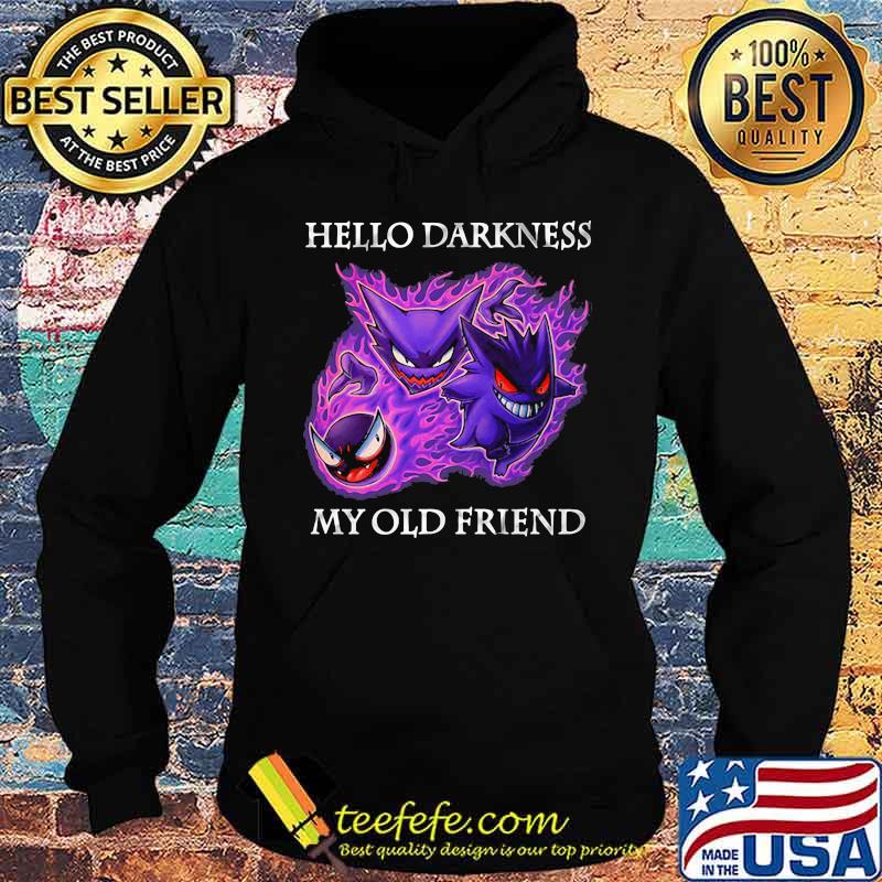 Hello Darkness My Old Friend Evil Gengar Pokemon Shirt Hoodie Hello Darkness My Old Friend Evil Gengar Pokemon Shirt Hoodie