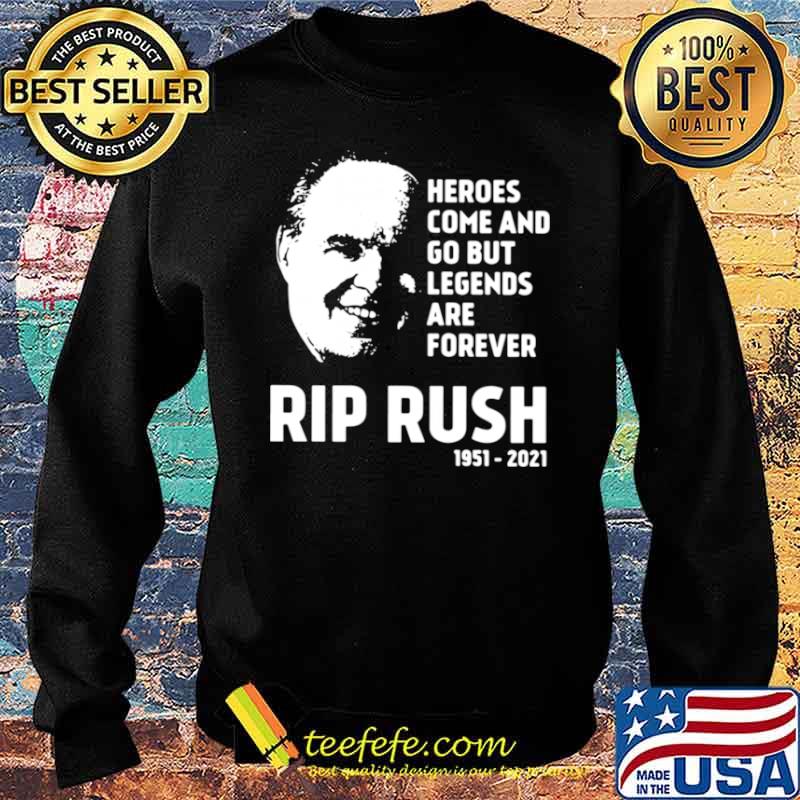 Heroes come and go but legends are forever rip Rush Limbaugh 1951 2021 Sweater Heroes come and go but legends are forever rip Rush Limbaugh 1951 2021 Sweater