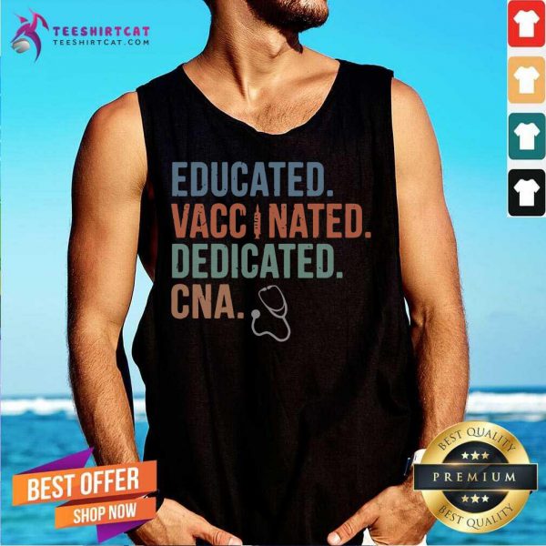 hot-educated-vaccinated-dedicated-cna-tank-top-600x600-1.jpg