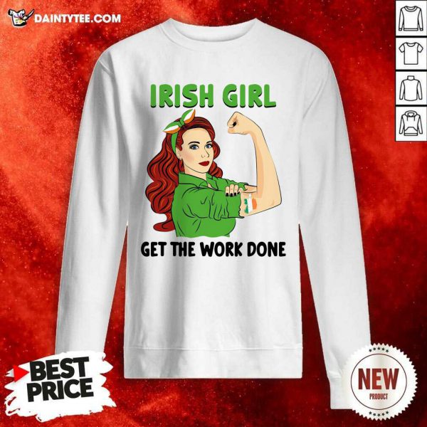 hot-irish-girl-get-the-work-done-sweatshirt-600x600-1.jpg