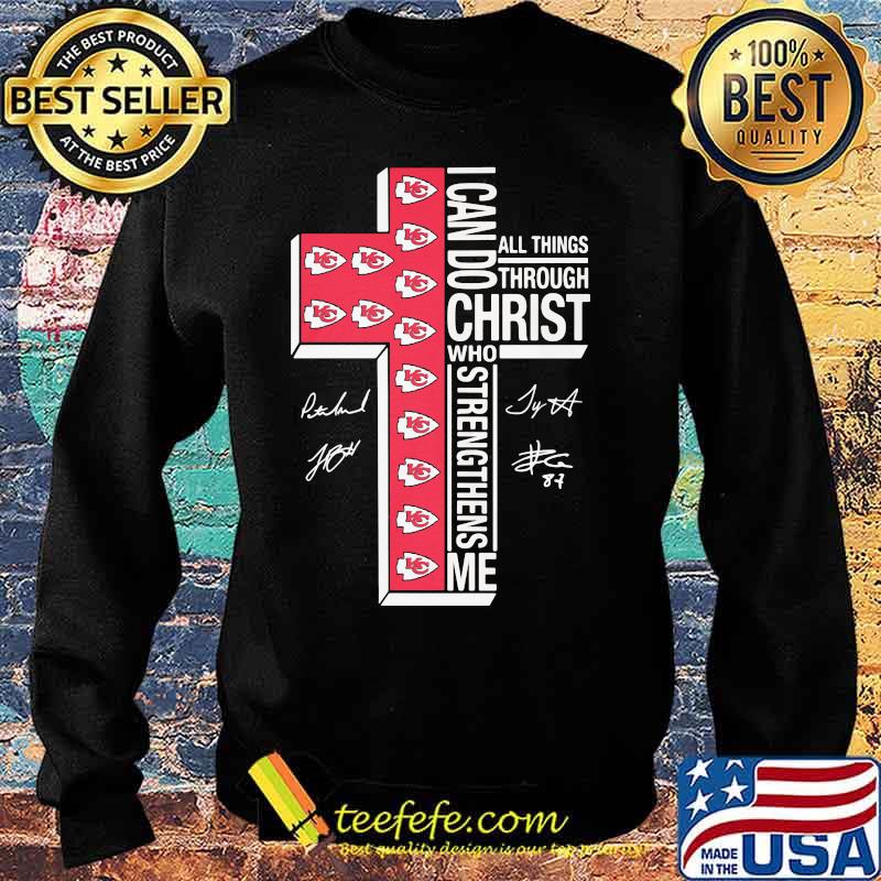 I Can Do Christ Who Strengthens Me All Things Through Kansas City Chiefs Football God Shirt Sweater I Can Do Christ Who Strengthens Me All Things Through Kansas City Chiefs Football God Shirt Sweater