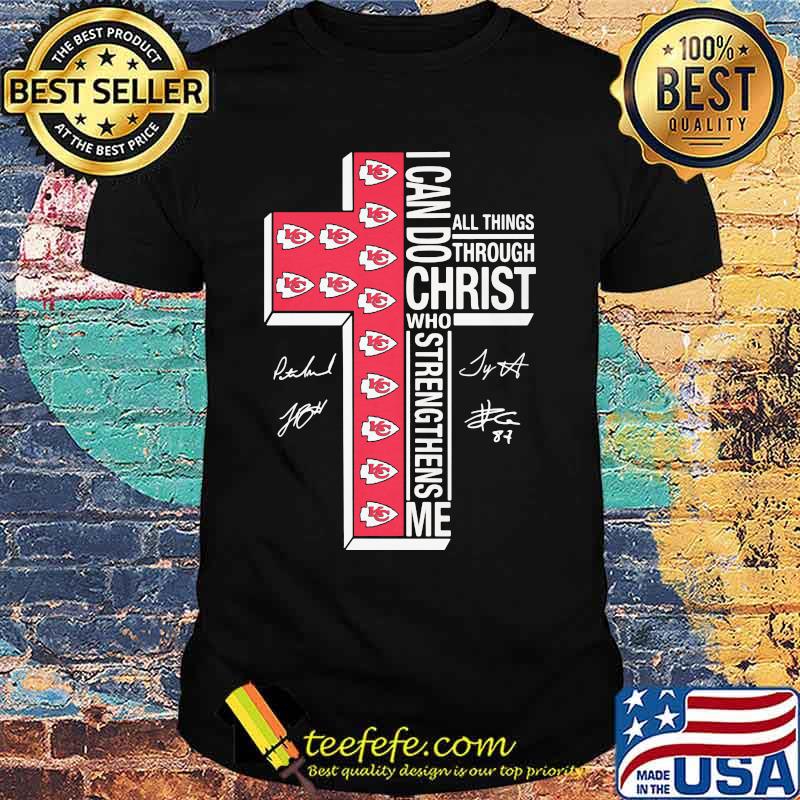 I Can Do Christ Who Strengthens Me All Things Through Kansas City Chiefs Football God Shirt