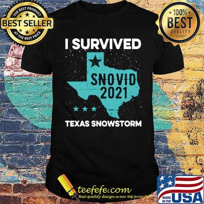 I Survived Snovid 2021 Texas Snowstorm shirt