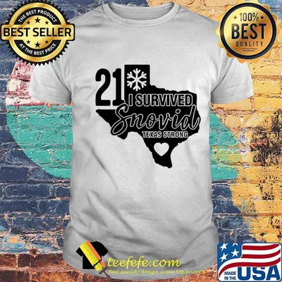 I Survived Snowvid 21 Texas Strong Snovid 2021 Tee shirt