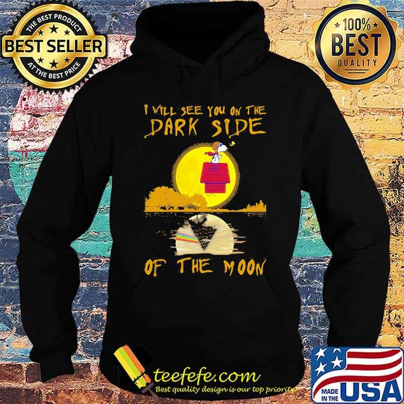 I Will See You On The Dark Side Of The Moon Snoopy Shirt Hoodie I Will See You On The Dark Side Of The Moon Snoopy Shirt Hoodie