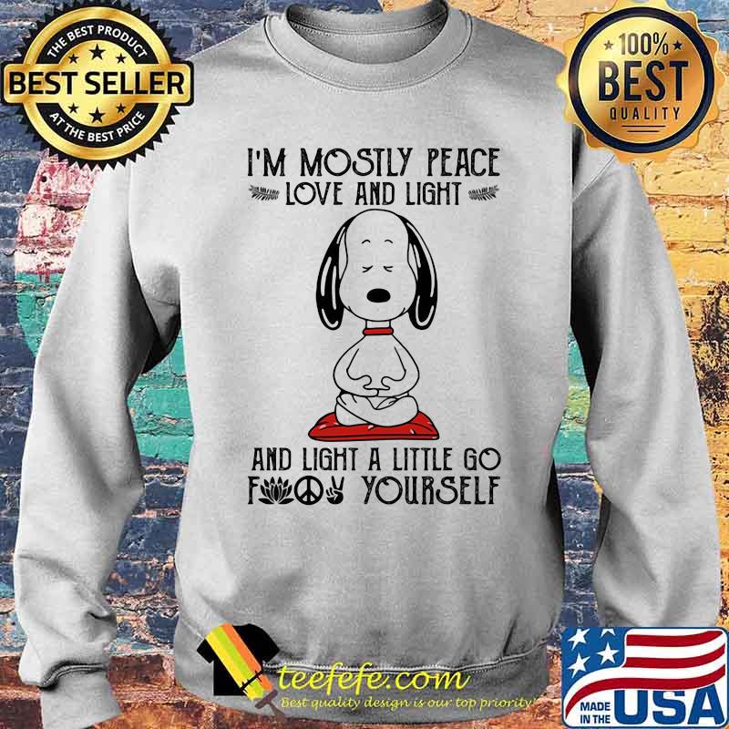 I’m Mosity Peace Love And Light And Light A Little Go Yourself Snoopy Shirt Sweater I’m Mosity Peace Love And Light And Light A Little Go Yourself Snoopy Shirt Sweater