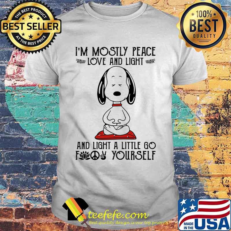 I’m Mosity Peace Love And Light And Light A Little Go Yourself Snoopy Shirt I’m Mosity Peace Love And Light And Light A Little Go Yourself Snoopy Shirt