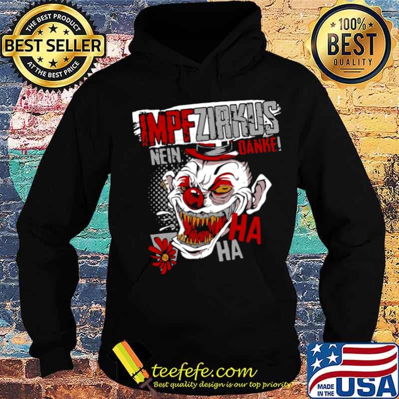 Impf Zirkus Nein Danke Ha Ha Ha s Hoodie Impf Zirkus Nein Danke Ha Ha Ha s Hoodie