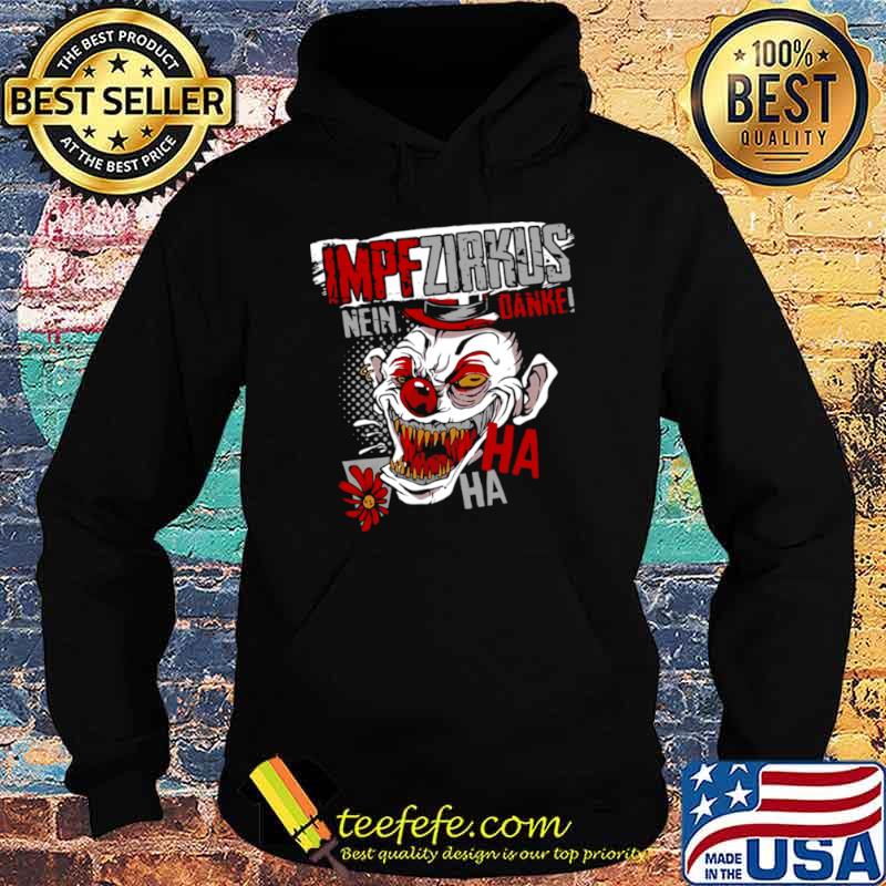 Impf Zirkus Nein Danke Ha Ha Ha Hoodie Impf Zirkus Nein Danke Ha Ha Ha Hoodie