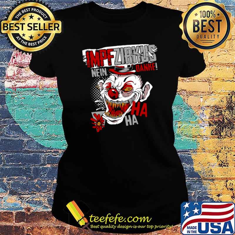 Impf Zirkus Nein Danke Ha Ha Ha Ladies tee Impf Zirkus Nein Danke Ha Ha Ha Ladies tee