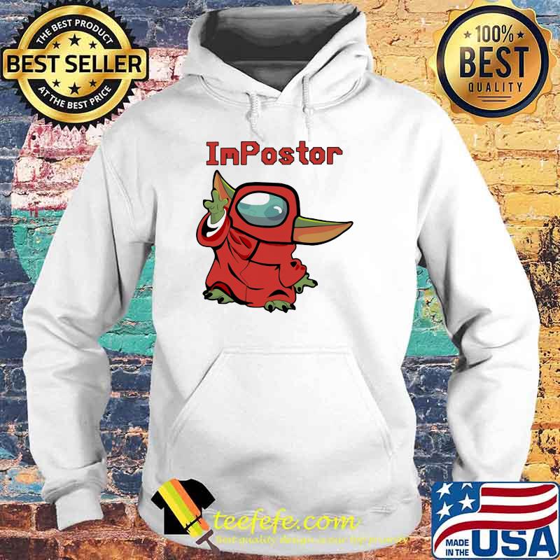 Impostor Among Us Game Baby Yoda Shirt Hoodie Impostor Among Us Game Baby Yoda Shirt Hoodie