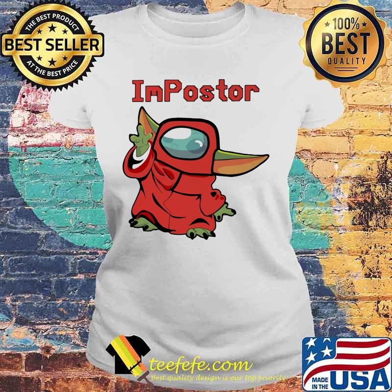 Impostor Among Us Game Baby Yoda Shirt Laides tee Impostor Among Us Game Baby Yoda Shirt Laides tee