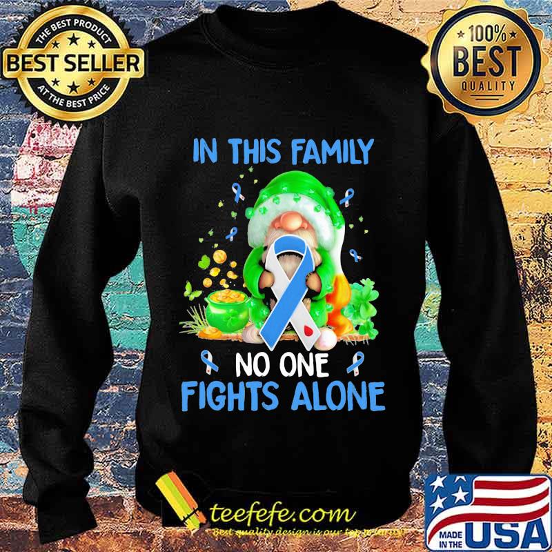 In This Family No One Fights Alone Gnome Irish Patrick’s Day Shirt Sweater In This Family No One Fights Alone Gnome Irish Patrick’s Day Shirt Sweater