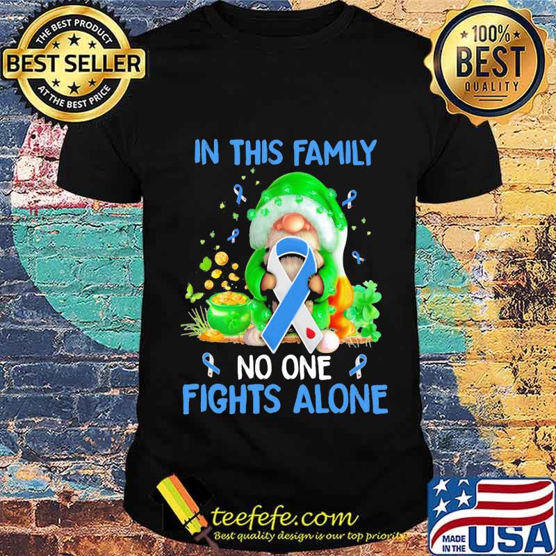 In This Family No One Fights Alone Gnome Irish Patrick’s Day Shirt Unisex In This Family No One Fights Alone Gnome Irish Patrick’s Day Shirt Unisex
