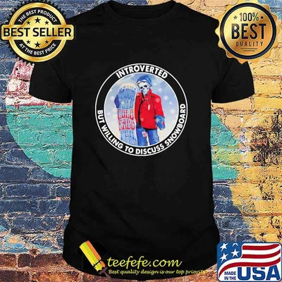 Introverted But Willing To Discuss Snowboard Skull Shirt