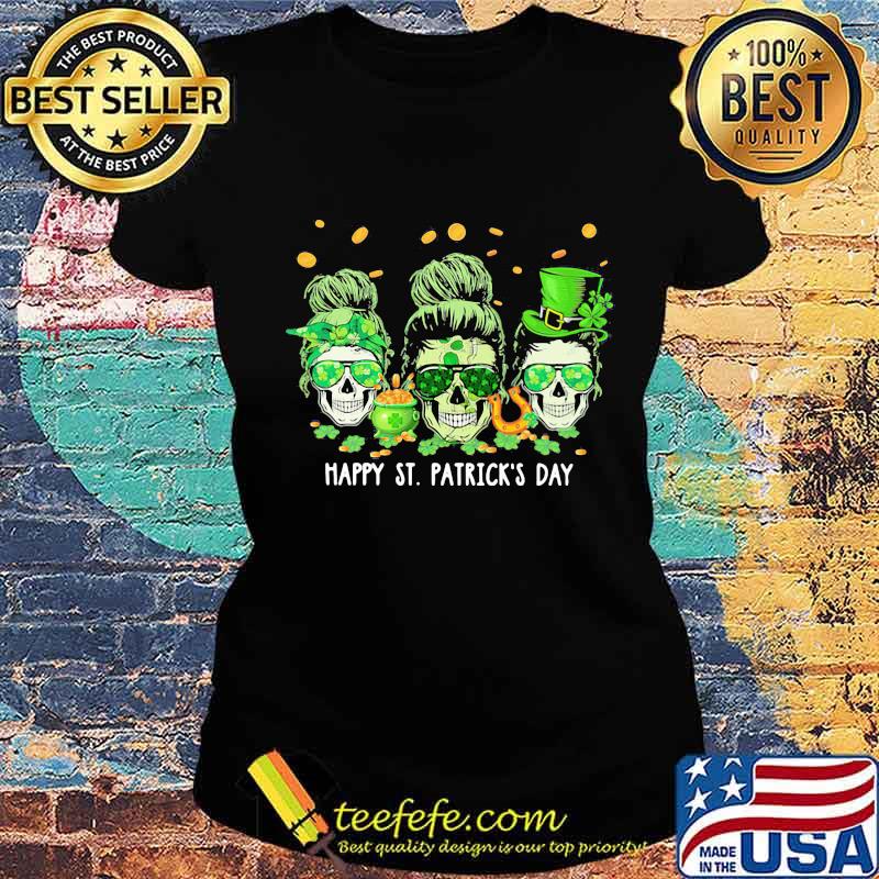 Irish Skull Happy St Patrick’s Day Shirt Ladies tee Irish Skull Happy St Patrick’s Day Shirt Ladies tee