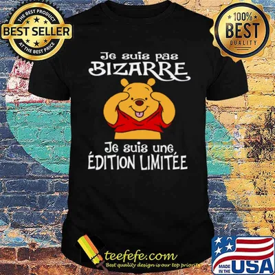 Je Suis Pas Bizarre Je Suis Une Editin Limitee shirt