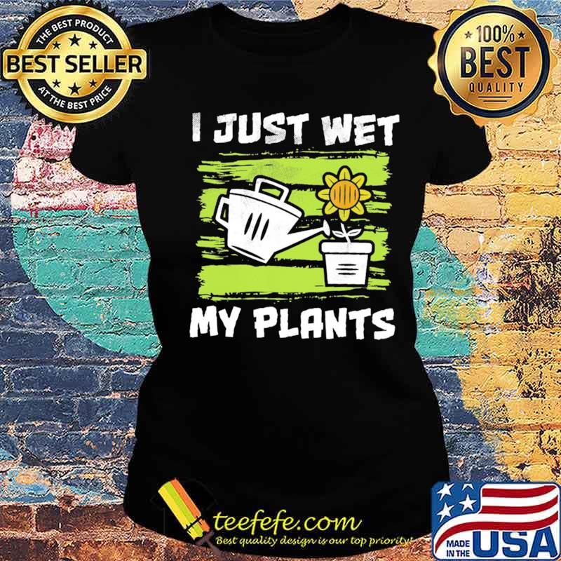 Jesus wet my plants Ladies tee Jesus wet my plants Ladies tee