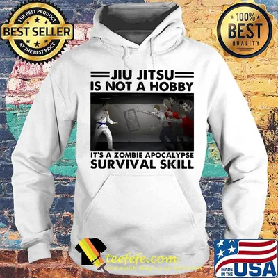 Jiu Jitsu Is Not A Hobby It’s A Zombie Apocalypse Survival Skill Shirt