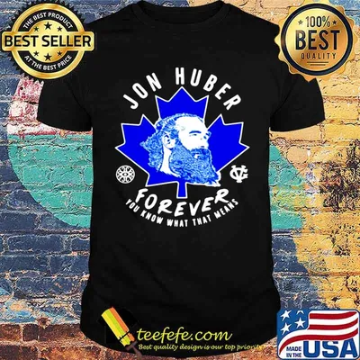 Jon Huber Forever You Know What That Means shirt