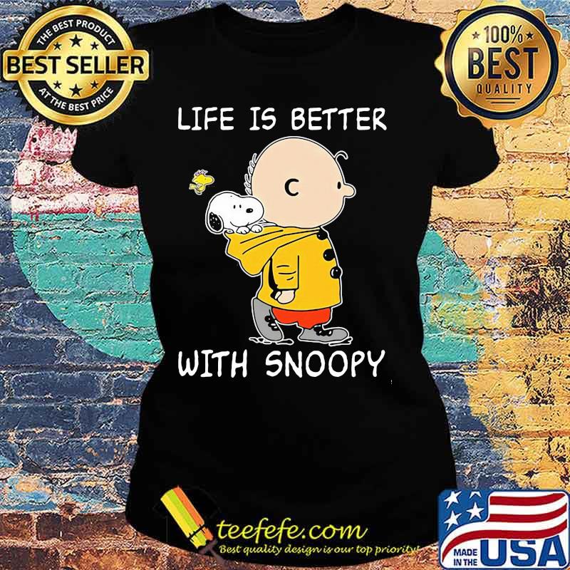 Life Is Better With Snoopy Charlie Woodstock Shirt Ladies tee Life Is Better With Snoopy Charlie Woodstock Shirt Ladies tee