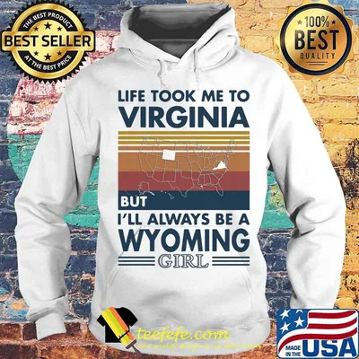 Life Took Me To Virginia But I'll Always Be A Wyoming Girl Vintage Shirt