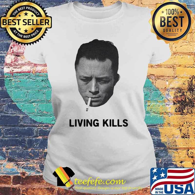 Living Kills Smoking Shirt Laides tee Living Kills Smoking Shirt Laides tee