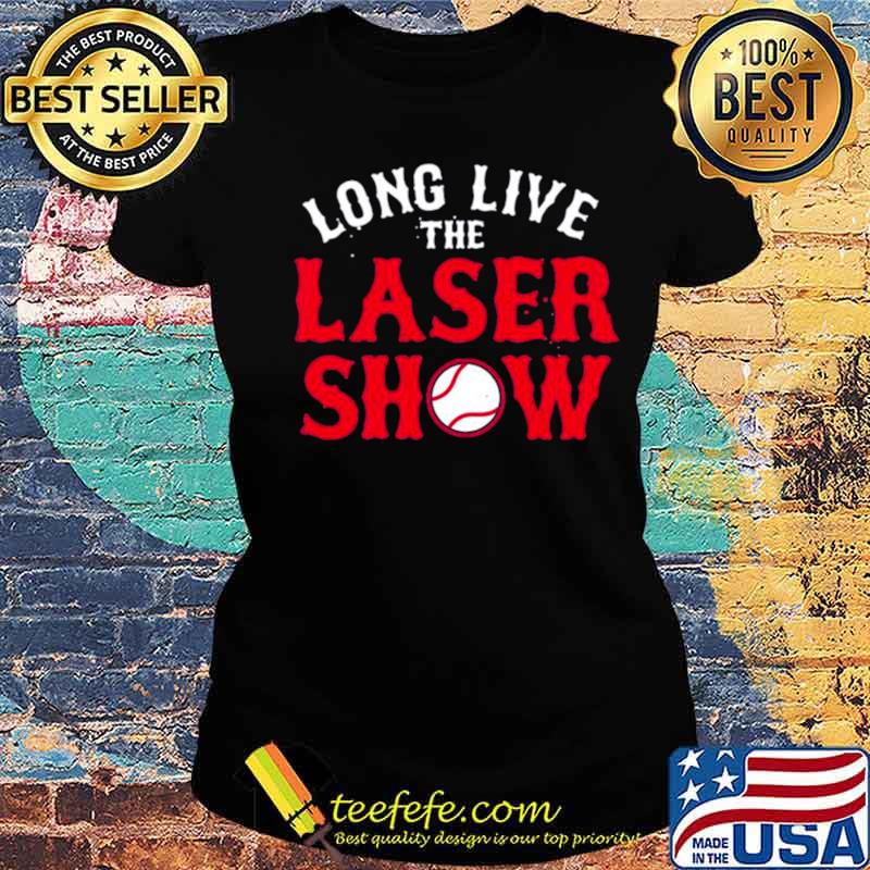 Long Live the Laser Show Boston Baseball 2021 s Ladies tee Long Live the Laser Show Boston Baseball 2021 s Ladies tee