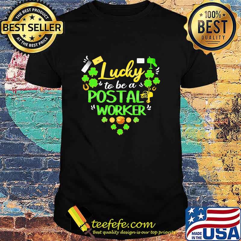 Lucky To Be A Postal Worker Patricks Day ShirtLucky To Be A Postal Worker Patricks Day Shirt