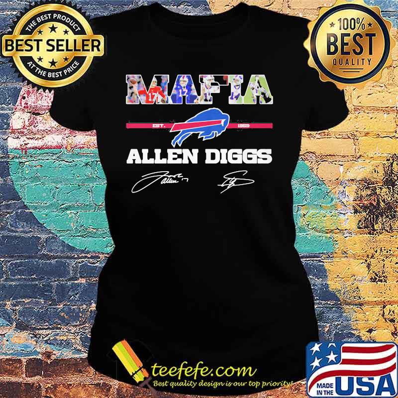 Mafia Allen Digs Buffalo Bills Shirt Ladies tee Mafia Allen Digs Buffalo Bills Shirt Ladies tee